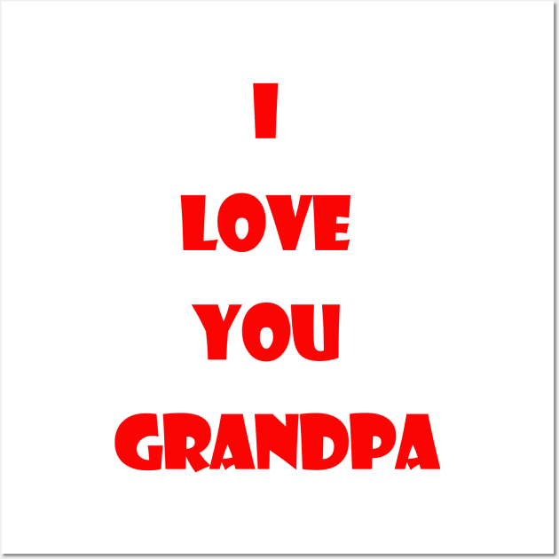 i love you grandpa Wall Art by sarahnash